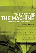 E-Book (epub) The arc and the machine von Caroline Bassett
