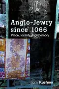 E-Book (epub) Anglo-Jewry since 1066 von Tony Kushner