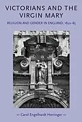 E-Book (epub) Victorians and the Virgin Mary von Carol Engelhardt-Herringer
