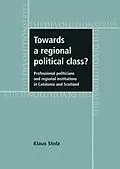 E-Book (epub) Towards a regional political class? von Klaus Stolz