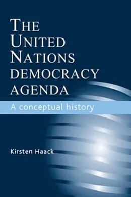 ePUB The United Nations Democracy Agenda von Kirsten Haack
