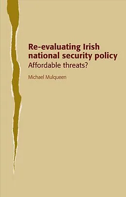 E-Book (epub) Re-evaluating Irish national security policy von Michael Mulqueen