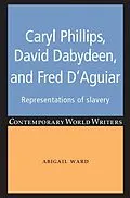 E-Book (epub) Caryl Phillips, David Dabydeen and Fred D'Aguiar von Abigail Ward