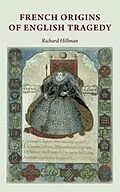E-Book (epub) French origins of English tragedy von Richard Hillman