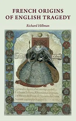 E-Book (epub) French origins of English tragedy von Richard Hillman