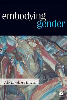 E-Book (pdf) Embodying Gender von Alexandra Howson