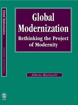 E-Book (pdf) Global Modernization von Alberto Martinelli