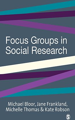 E-Book (pdf) Focus Groups in Social Research von Michael Bloor, Jane Frankland, Michelle Thomas