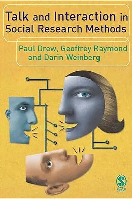 E-Book (pdf) Talk and Interaction in Social Research Methods von Paul Drew, Geoffrey Raymond, Darin Weinberg
