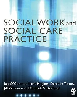 E-Book (pdf) Social Work and Social Care Practice von Ian O'Connor, Mark Hughes, Danielle Turney