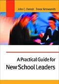 E-Book (pdf) A Practical Guide for New School Leaders von John C. Daresh, Trevor Arrowsmith