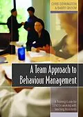 E-Book (pdf) A Team Approach to Behaviour Management von Chris Derrington, Barry Groom