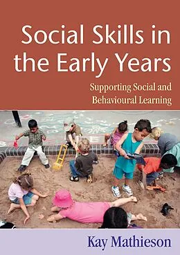 E-Book (pdf) Social Skills in the Early Years von Kay Mathieson