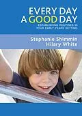 E-Book (pdf) Every Day a Good Day von Stephanie Shimmin, Hilary White