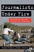 PDF Journalists Under Fire von Howard Tumber, Frank Webster