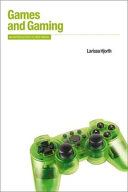 E-Book (epub) Games and Gaming von Larissa Hjorth