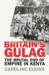 Couverture cartonnée Britain's Gulag de Caroline Elkins