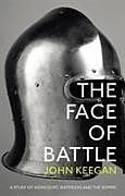 Couverture cartonnée The Face of Battle de John Keegan