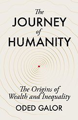 Couverture cartonnée The Journey of Humanity de Oded Galor