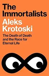 Fester Einband The Immortalists von Krotoski Aleks