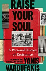 Kartonierter Einband Raise Your Soul von Yanis Varoufakis