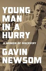 Kartonierter Einband Young Man in a Hurry von Gavin Newsom