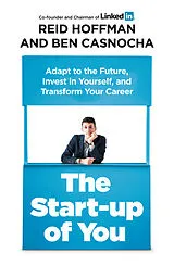 Kartonierter Einband (Kt) The Start-up of You von Reid Hoffman, Ben Casnocha