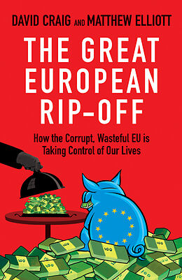 Kartonierter Einband The Great European Rip-off von David Craig, Matthew Elliott