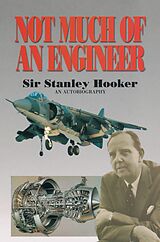 E-Book (epub) Not Much of an Engineer von Stanley Hooker