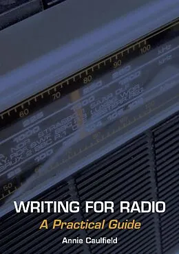 E-Book (epub) Writing for Radio von Annie Caulfield