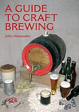 eBook (epub) A Guide to Craft Brewing de John Alexander