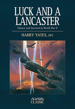 eBook (epub) Luck and a Lancaster de Harry Yates