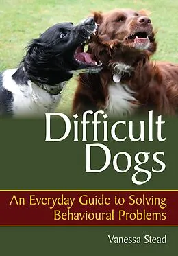 E-Book (epub) Difficult Dogs von Ann Stead