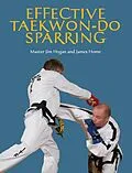 E-Book (epub) Effective Taekwon-Do Sparring von Jim Hogan, James Home