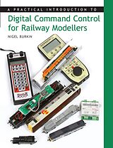 E-Book (epub) Practical Introduction to Digital Command Control for Railway Modellers von Nigel Burkin