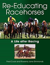 E-Book (epub) Re-Educating Racehorses von Fred Cook, Rowena Jane Simmonds