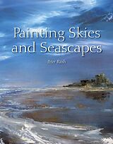 E-Book (epub) Painting Skies and Seascapes von Peter Rush