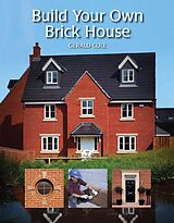 eBook (epub) Build Your Own Brick House de Gerald Cole