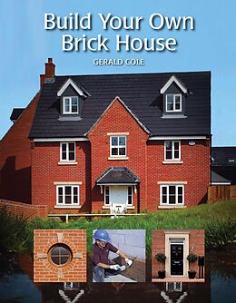 E-Book (epub) Build Your Own Brick House von Gerald Cole