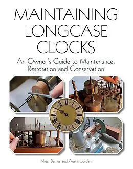 E-Book (epub) Maintaining Longcase Clocks von Nigel Barnes, Austin Jordan