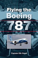 E-Book (epub) Flying the Boeing 787 von Gib Vogel