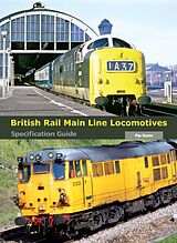 eBook (epub) British Rail Main Line Locomotives Specification Guide de Pip Dunn