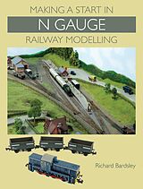 eBook (epub) Making a Start in N Gauge Railway Modelling de Richard Bardsley