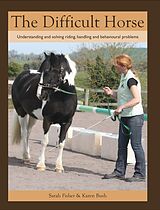 eBook (epub) Difficult Horse de Sarah Fisher, Karen Bush