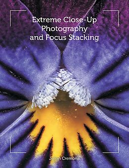 eBook (epub) Extreme Close-Up Photography and Focus Stacking de Julian Cremona