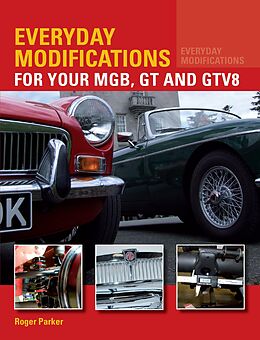 eBook (epub) Everyday Modifications for Your MGB, GT and GTV8 de Roger Parker