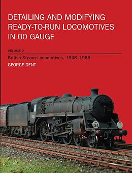 eBook (epub) Detailing and Modifying Ready-to-Run Locomotives in 00 Gauge de George Dent