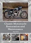 E-Book (epub) Classic Motorcycle Restoration and Maintenance von Nigel Clark