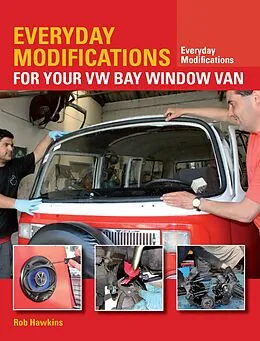E-Book (epub) Everyday Modifications for Your VW Bay Window Van von Rob Hawkins