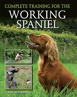 eBook (epub) Complete Training for the Working Spaniel de Graham Gibson